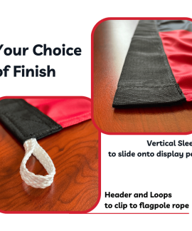 Flag finishes with sleeve and header loop options